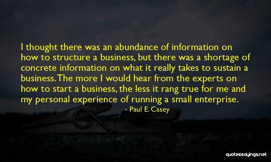 Business Vs Employment Quotes By Paul E. Casey