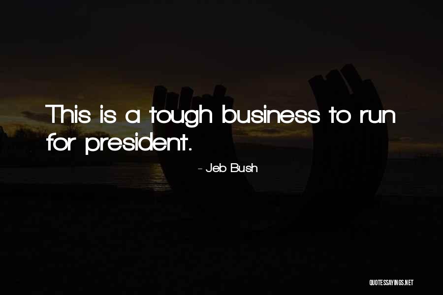 Business Which Can Be Run Quotes By Jeb Bush Business Which Can Be Run Quotes By Jeb Bush