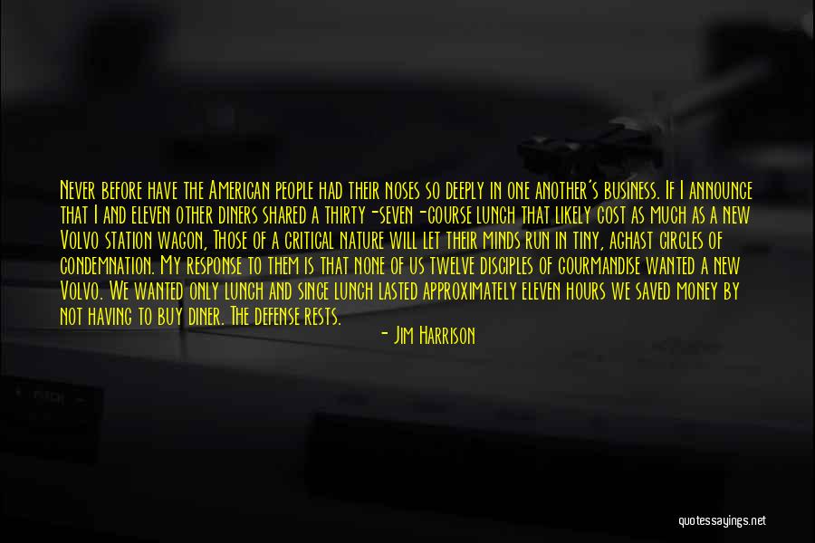 Business Which Can Be Run Quotes By Jim Harrison Business Which Can Be Run Quotes By Jim Harrison