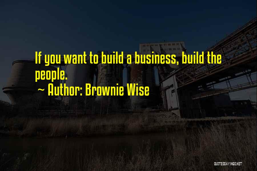 Business Wise Quotes By Brownie Wise