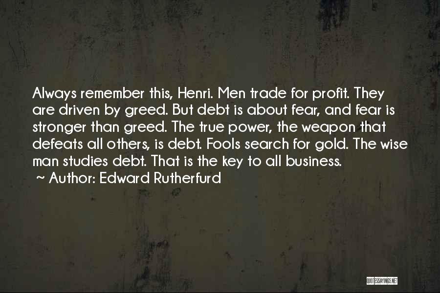 Business Wise Quotes By Edward Rutherfurd