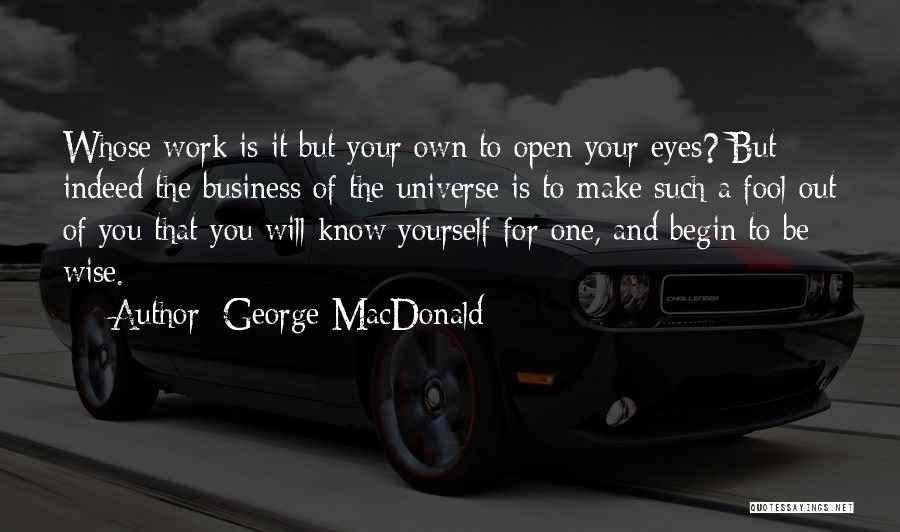 Business Wise Quotes By George MacDonald