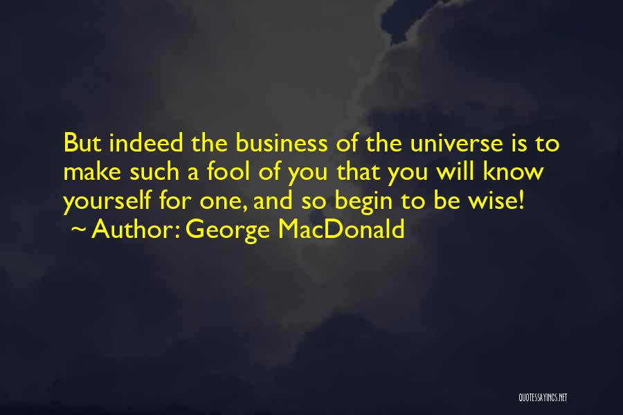 Business Wise Quotes By George MacDonald