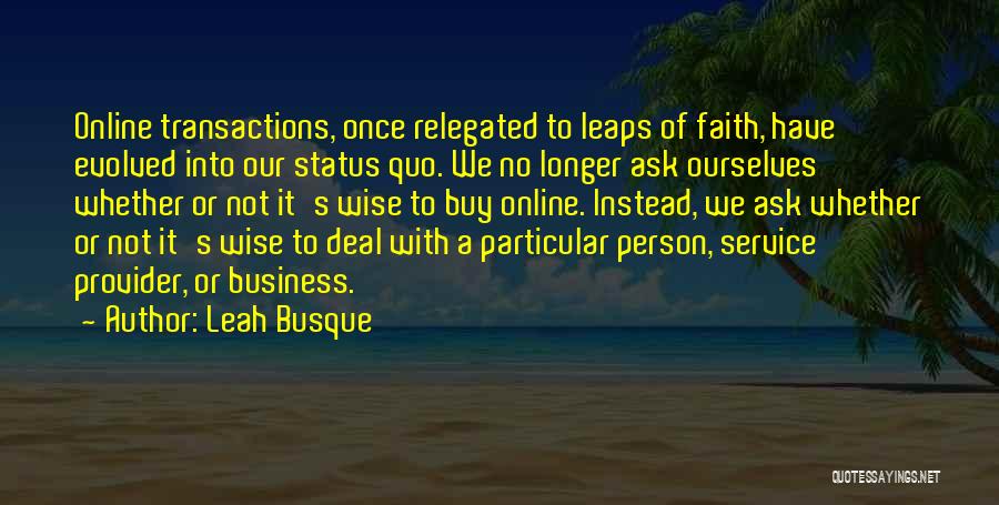 Business Wise Quotes By Leah Busque