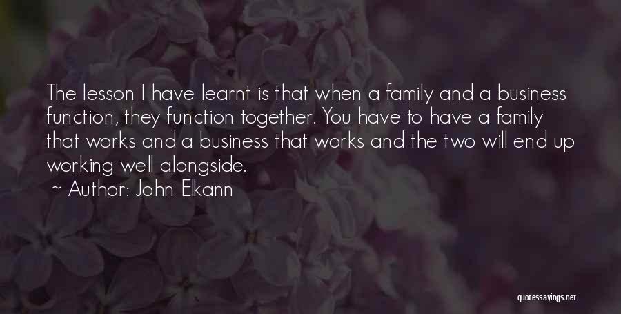 Business Working Together Quotes By John Elkann