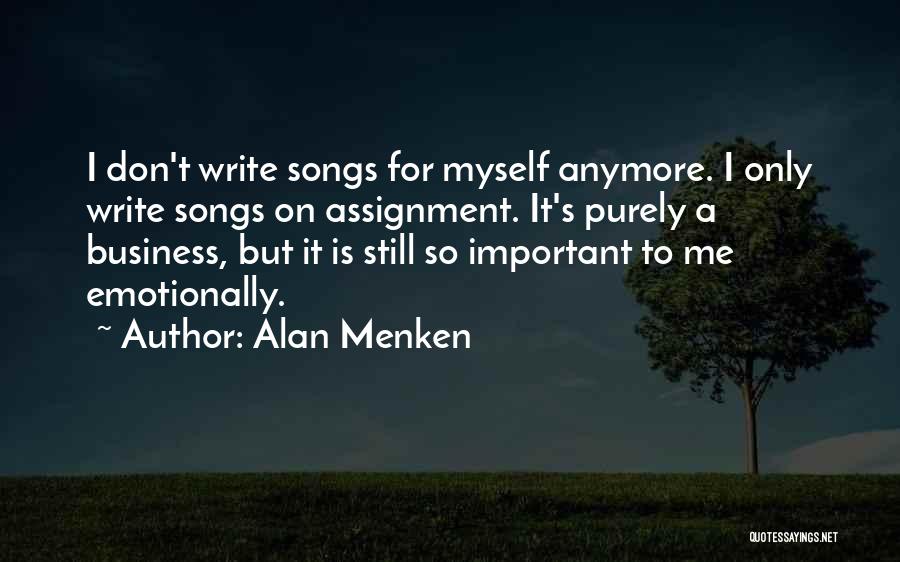 Business Writing Quotes By Alan Menken