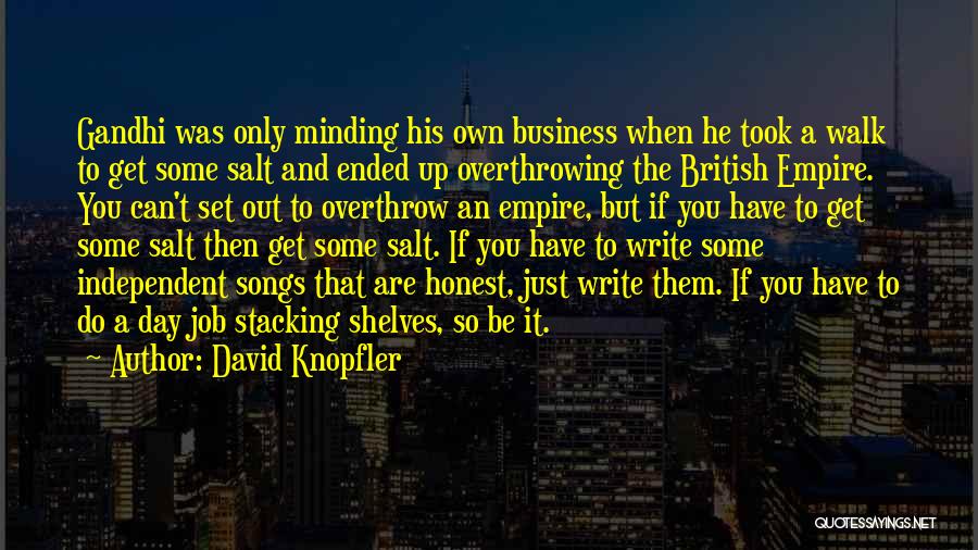 Business Writing Quotes By David Knopfler
