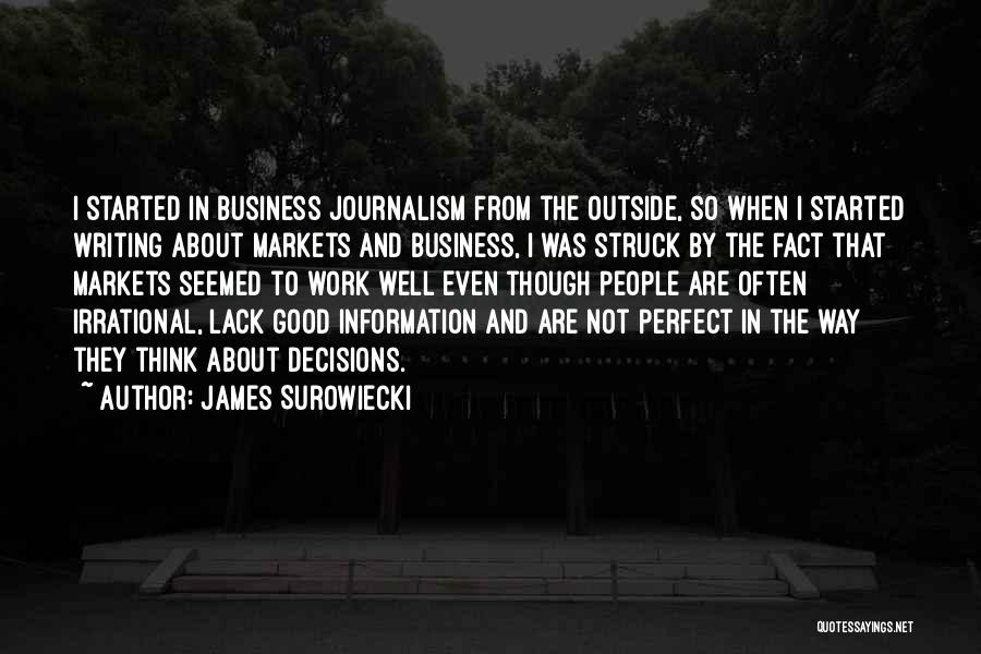 Business Writing Quotes By James Surowiecki