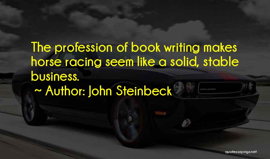 Business Writing Quotes By John Steinbeck