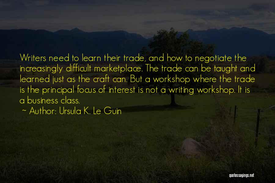 Business Writing Quotes By Ursula K. Le Guin