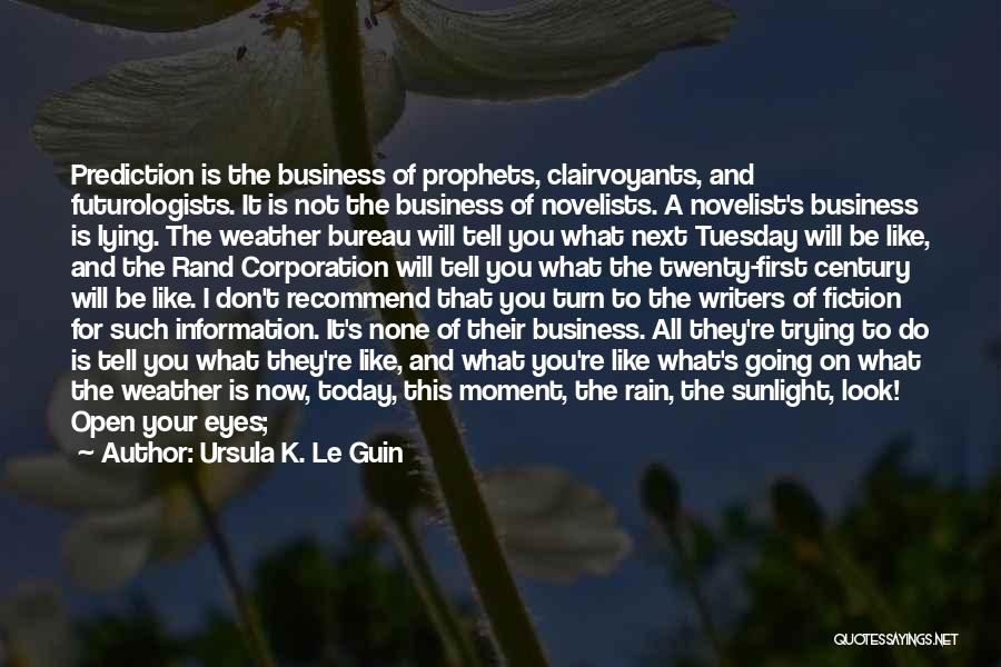 Business Writing Quotes By Ursula K. Le Guin