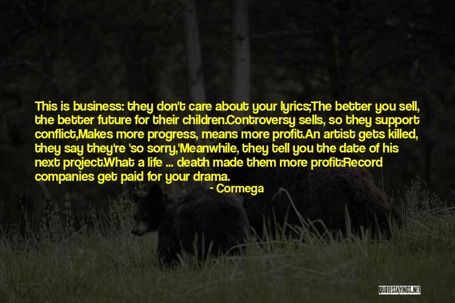 Business You Quotes By Cormega Business You Quotes By Cormega