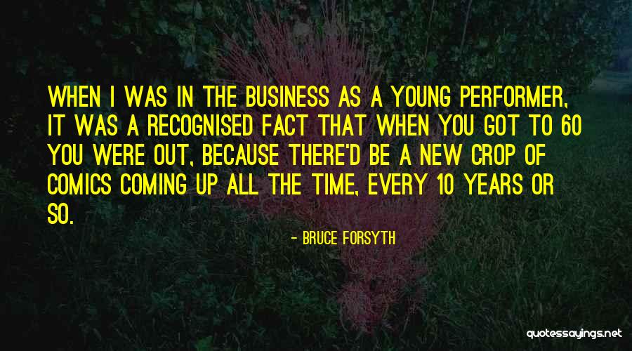 Business Young Quotes By Bruce Forsyth Business Young Quotes By Bruce Forsyth