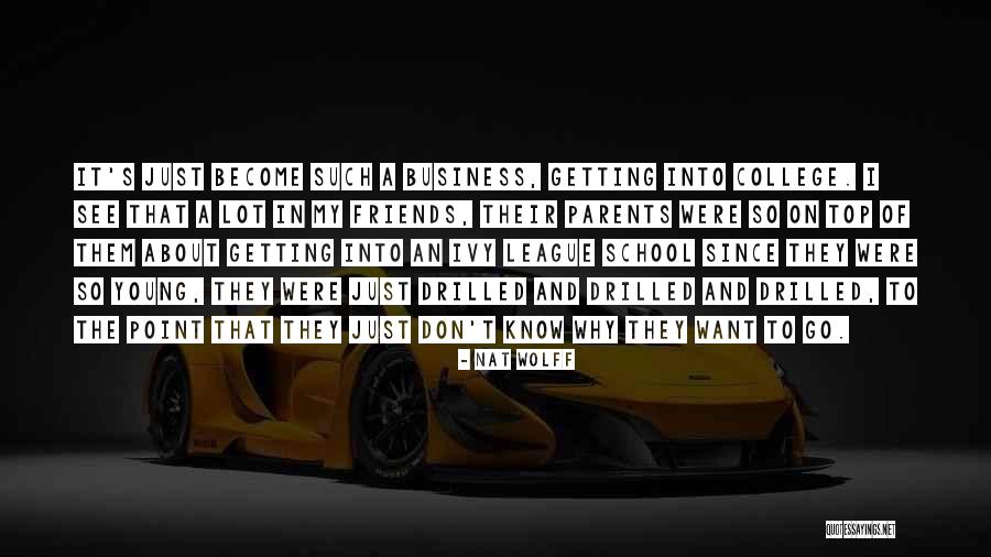 Business Young Quotes By Nat Wolff Business Young Quotes By Nat Wolff