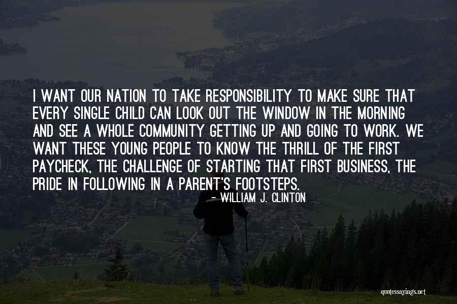 Business Young Quotes By William J. Clinton Business Young Quotes By William J. Clinton