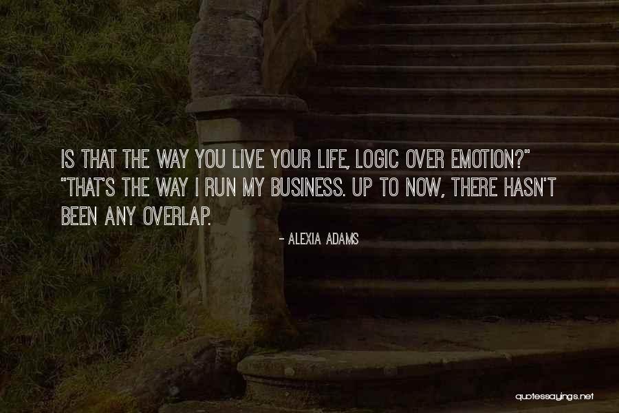 Business Your Way Quotes By Alexia Adams Business Your Way Quotes By Alexia Adams