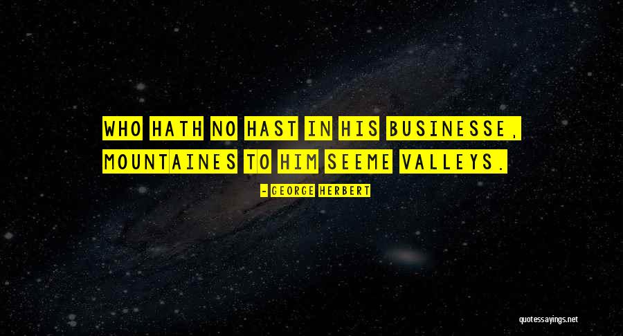 Businesse Quotes By George Herbert Businesse Quotes By George Herbert