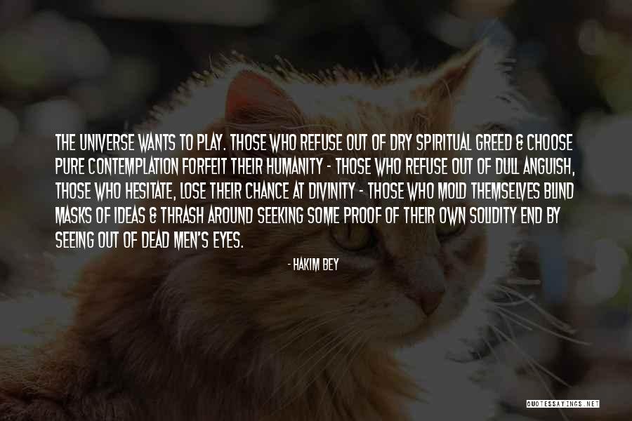 Businesslike Means Quotes By Hakim Bey Businesslike Means Quotes By Hakim Bey