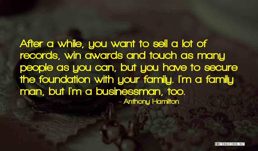 Businessman Quotes By Anthony Hamilton