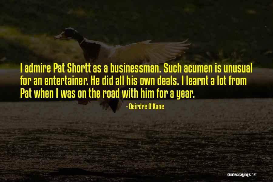 Businessman Quotes By Deirdre O'Kane