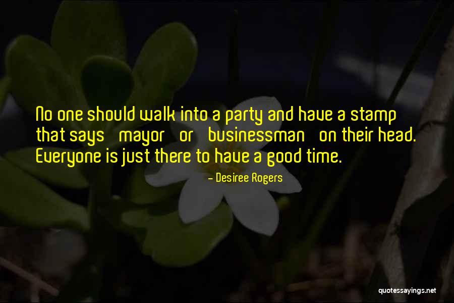 Businessman Quotes By Desiree Rogers Businessman Quotes By Desiree Rogers