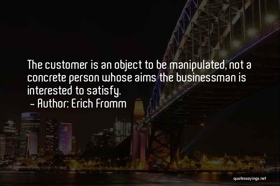Businessman Quotes By Erich Fromm