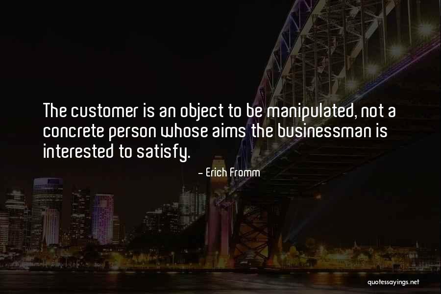 Businessman Quotes By Erich Fromm