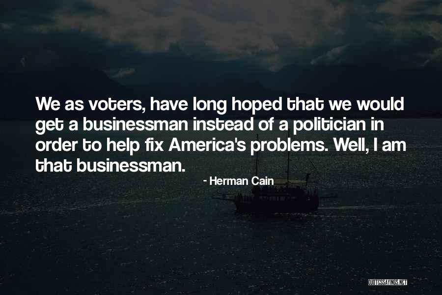 Businessman Quotes By Herman Cain