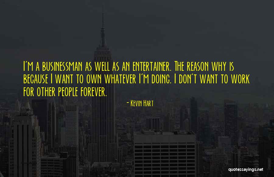 Businessman Quotes By Kevin Hart Businessman Quotes By Kevin Hart