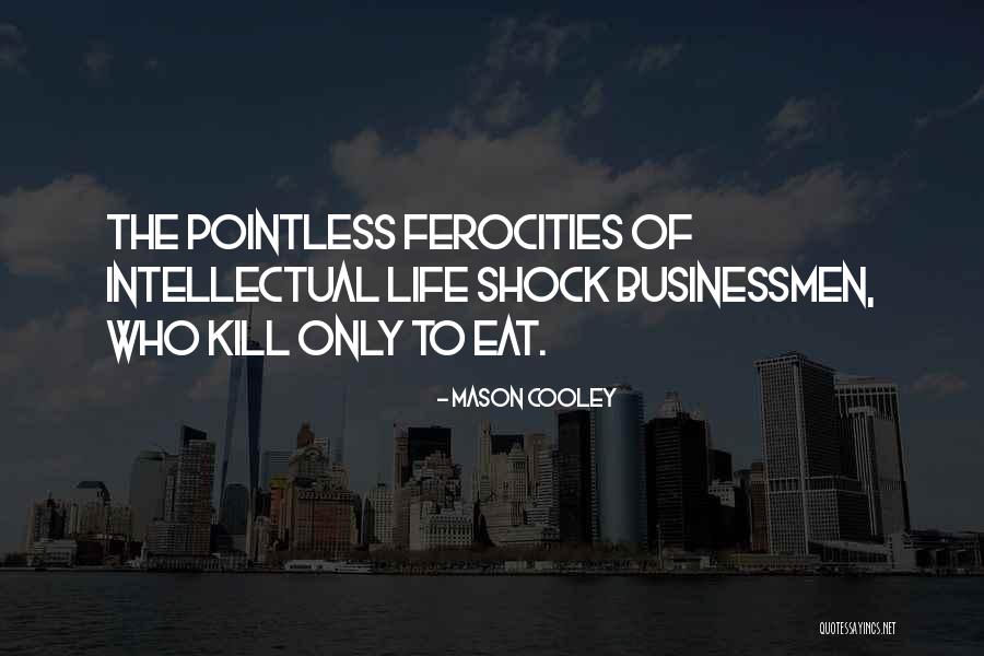 Businessman Quotes By Mason Cooley