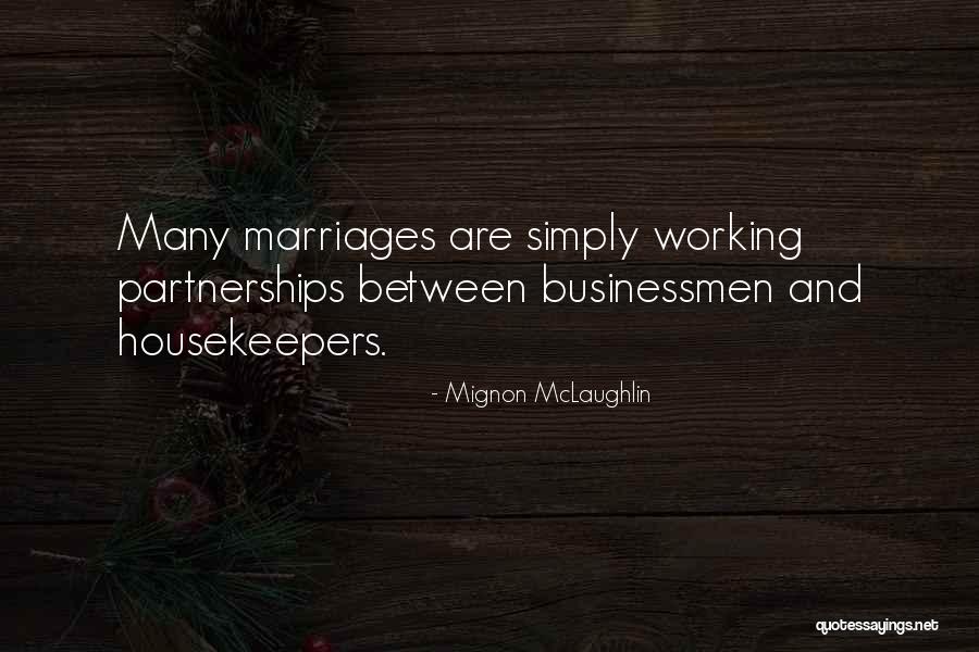 Businessman Quotes By Mignon McLaughlin