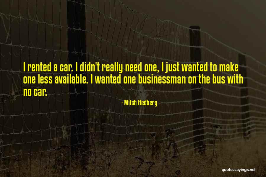 Businessman Quotes By Mitch Hedberg Businessman Quotes By Mitch Hedberg