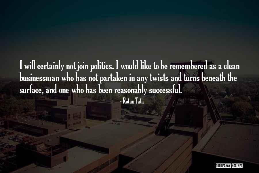 Businessman Quotes By Ratan Tata Businessman Quotes By Ratan Tata