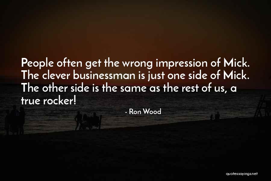 Businessman Quotes By Ron Wood Businessman Quotes By Ron Wood