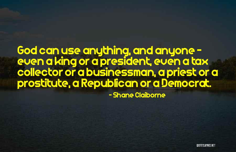 Businessman Quotes By Shane Claiborne