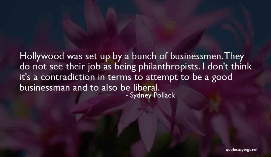 Businessman Quotes By Sydney Pollack Businessman Quotes By Sydney Pollack