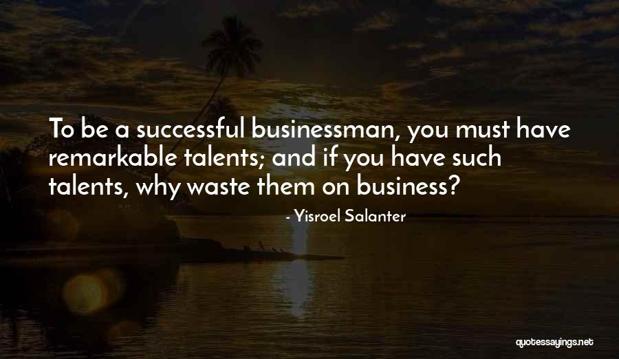 Businessman Quotes By Yisroel Salanter