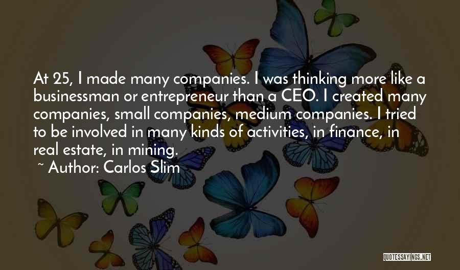 Businessman Thinking Quotes By Carlos Slim