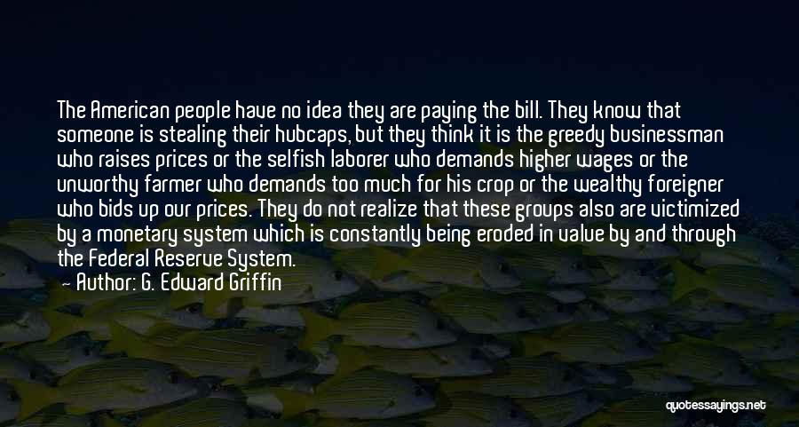 Businessman Thinking Quotes By G. Edward Griffin