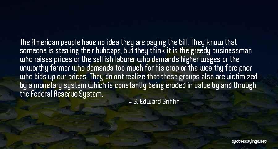 Businessman Thinking Quotes By G. Edward Griffin