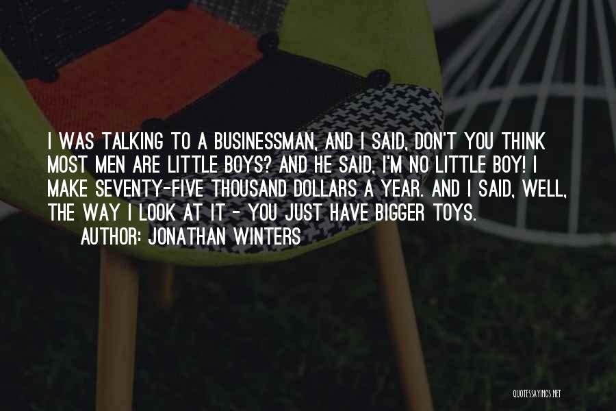 Businessman Thinking Quotes By Jonathan Winters