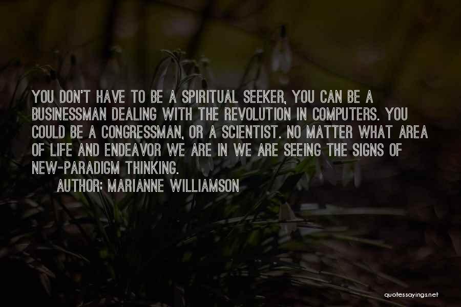 Businessman Thinking Quotes By Marianne Williamson