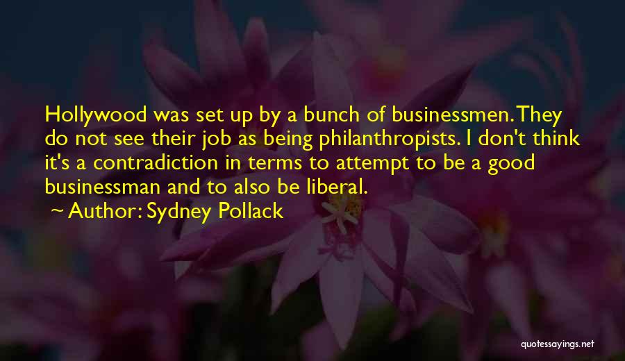 Businessman Thinking Quotes By Sydney Pollack