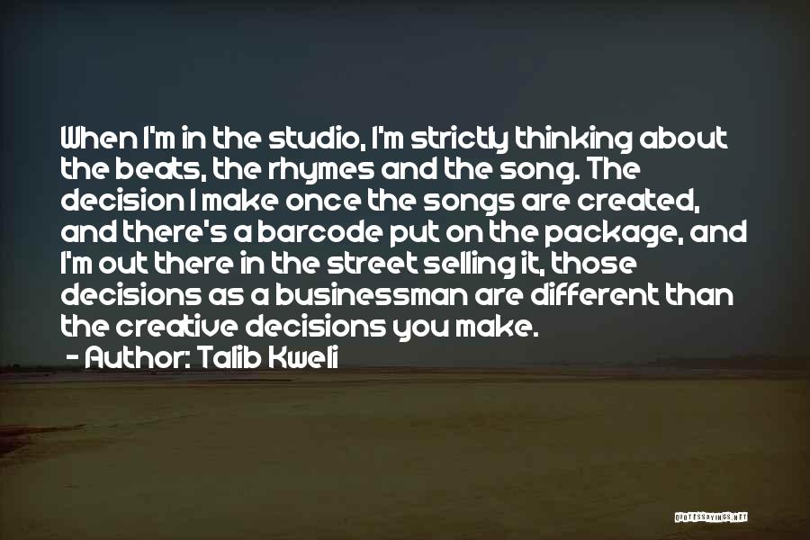 Businessman Thinking Quotes By Talib Kweli