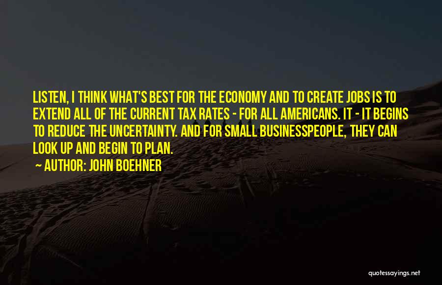 Businesspeople Quotes By John Boehner