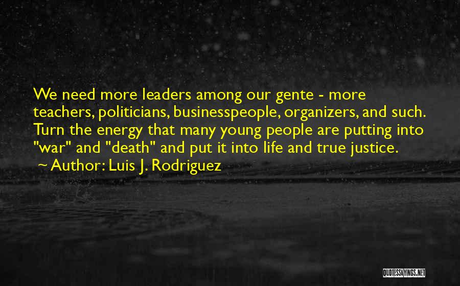 Businesspeople Quotes By Luis J. Rodriguez