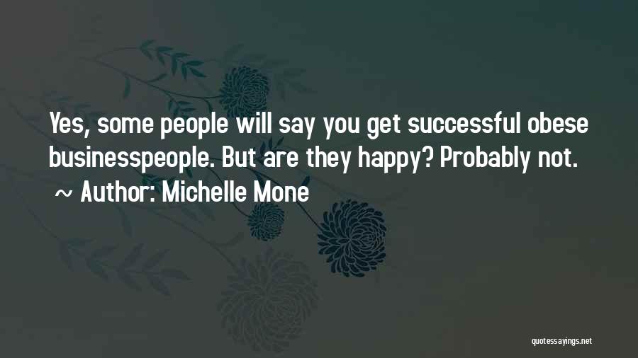 Businesspeople Quotes By Michelle Mone