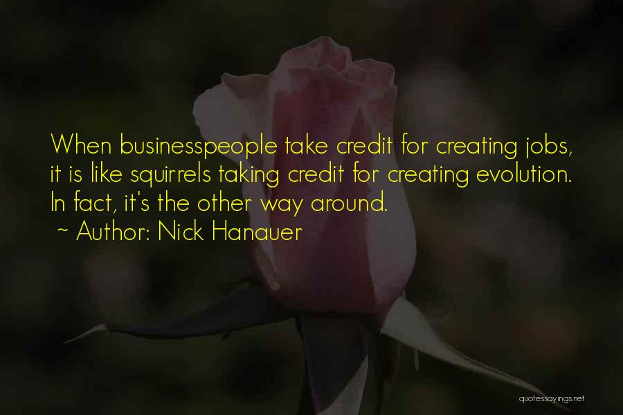 Businesspeople Quotes By Nick Hanauer