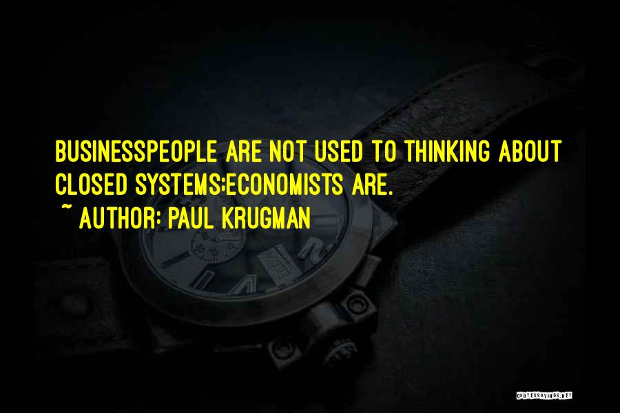 Businesspeople Quotes By Paul Krugman