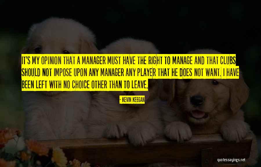 Businessweek Quotes By Kevin Keegan Businessweek Quotes By Kevin Keegan